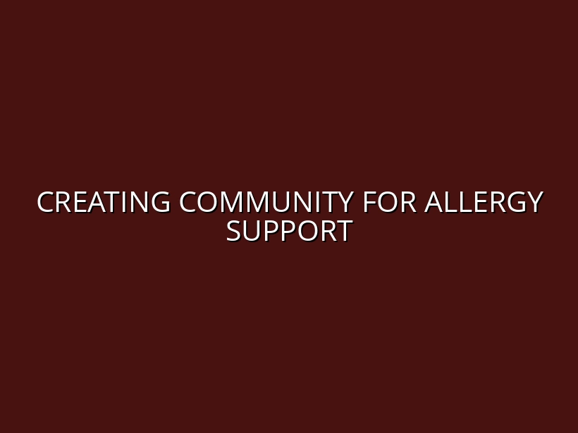Creating Community for Allergy Support